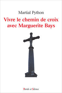 Picture of Vivre le chemin de croix avec Marguerite Bays