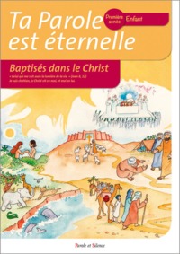 Picture of Ta parole est éternelle baptises dans le christ première ann