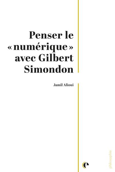 Image de Penser le "numérique" avec Gilbert Simondon