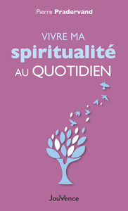 Picture of Vivre ma spiritualité au quotidien