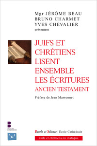 Picture of Juifs et chrétiens lisent ensemble les Écritures - Ancien Testament