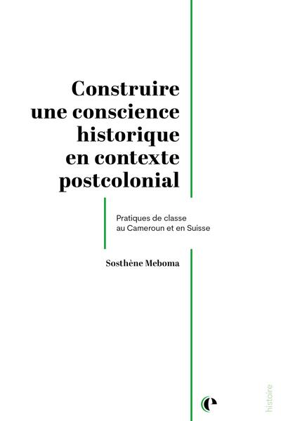 Picture of Construire une conscience historique en contexte postcolonial