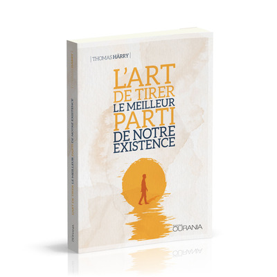 Image de L'art de tirer le meilleur parti de notre existence