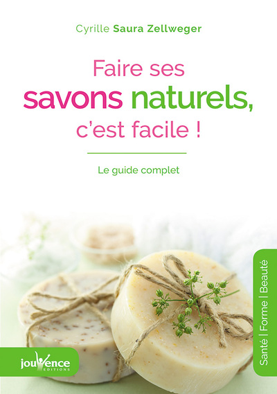 Picture of Faire ses savons naturels, c'est facile !