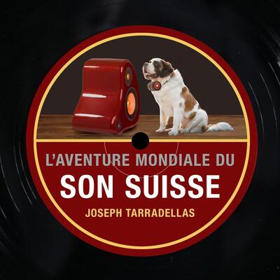 Picture of L'aventure mondiale du son suisse