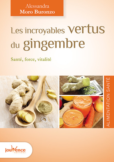 Picture of Les incroyables vertus du gingembre
