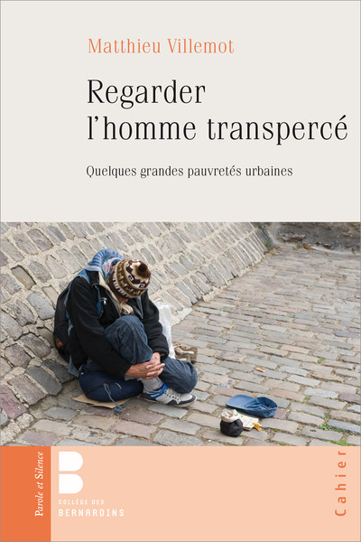 Picture of Regarder l'homme transpercé - Quelques grandes pauvretés urbaines