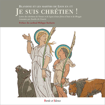 Picture of Je suis chrétien ! Martyrs de Lyon
