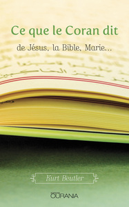 Image de Ce que le Coran dit : de Jésus, la Bible, Marie…