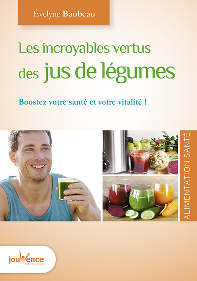 Picture of Les incroyables vertus des jus de légumes