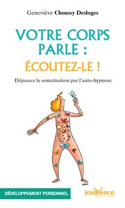 Image de Votre corps parle : Ecoutez-le !