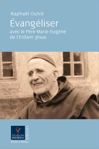 Image de Evangéliser avec le père Marie-Eugène de l'Enfant-Jésus