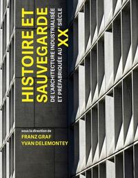 Picture of Histoire et sauvegarde de l'architecture industrialisée et préfabriquée au XXe