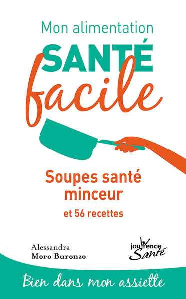 Picture of Mon alimentation-santé facile : Soupes, santé, minceur