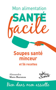 Picture of Mon alimentation-santé facile : Soupes, santé, minceur