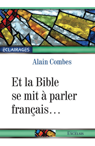 Image de Et la Bible se mit à parler français ...