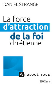 Image de La force d’attraction de la foi chrétienne
