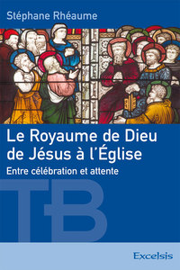 Picture of Le Royaume de Dieu de Jésus à l’Église