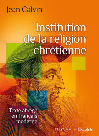 Picture of Institution de la religion chrétienne. Texte abrégé en français moderne