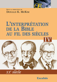 Image de L’interprétation de la Bible au fil des siècles. Tome 4. 20e siècle
