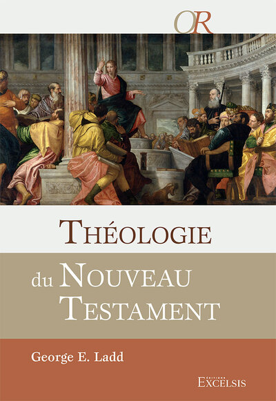 Image de Théologie du Nouveau Testament (G.LADD)