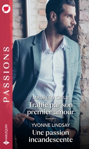 Picture of Trahie par son premier amour - Une passion incandescente