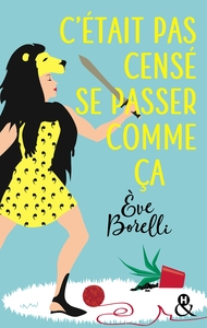 Picture of C'était pas censé se passer comme ça