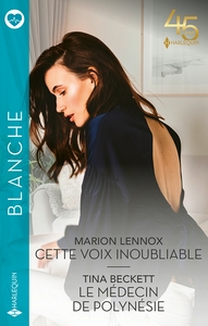 Picture of Cette voix inoubliable - Le médecin de Polynésie
