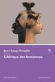 Image de L'Afrique des fantasmes