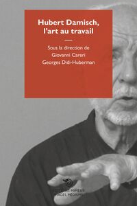 Image de Hubert Damisch, L'Art Au Travail