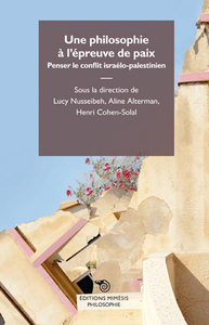 Image de Une Philosophie A L'Epreuve De La Paix, Penser Le Conflit Israelo-Palestinien