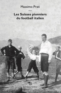Image de Les Suisses pionniers du football italien
