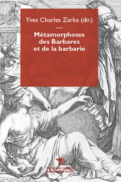 Image de Métamorphoses des Barbares et de la barbarie