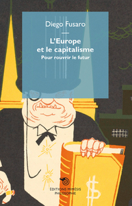 Image de L'Europe Et Le Capitalisme, Pour Rouvrir Le Futur