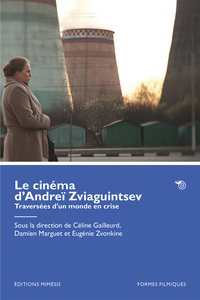 Image de Le cinéma d’Andreï Zviaguintsev