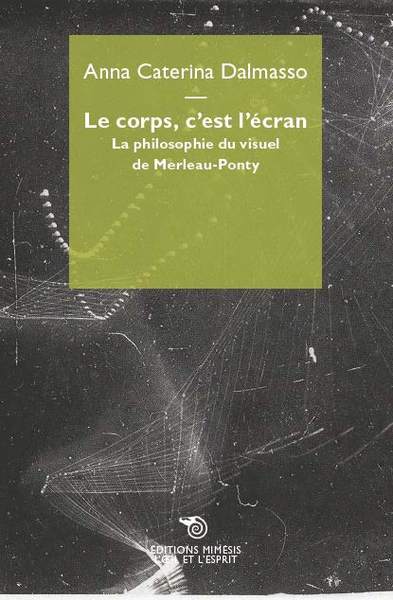 Picture of Le corps, c'est l'écran.