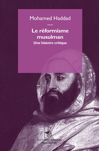 Image de Le Reformisme Musulman, Une Histoire Critique (Ne)