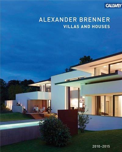 Picture of Alexander Brenner Villas and Houses 2010 - 2015 /anglais