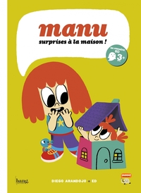 Picture of Manu, surprises à la maison !