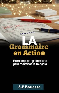 Picture of La grammaire en action: Exercices et applications pour maitriser le français