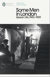 Image de Some Men In London: Queer Life, 1945-1959 /anglais