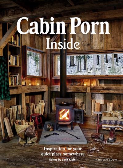 Picture of Cabin Porn Inside (Hardback) /anglais