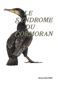 Image de LE SYNDROME DU CORMORAN