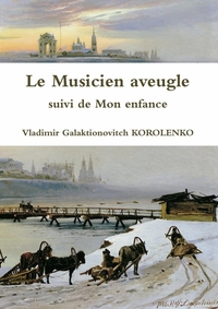 Picture of Le Musicien aveugle suivi de Mon enfance