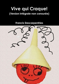 Picture of Vive qui Craque! (version intégrale non censurée)