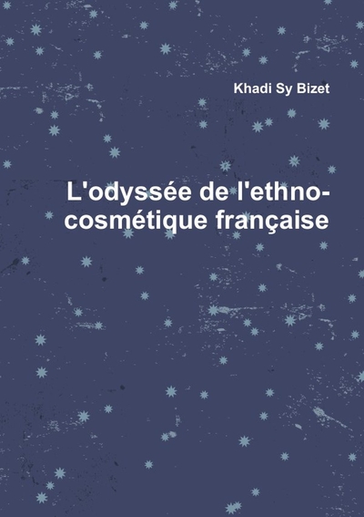 Image de L'odyssée de l'ethno-cosmétique française