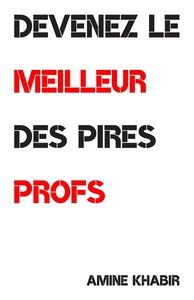 Picture of Devenez le meilleur des pires profs