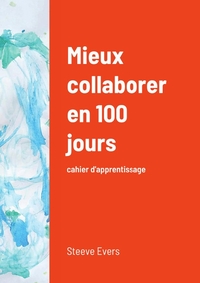Picture of Mieux collaborer en 100 jours