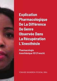 Picture of Explication Pharmacologique De La Différence De Genre Observée Dans La Récupération L'anesthésie