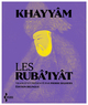 Image de Les Rubâ'iyât
